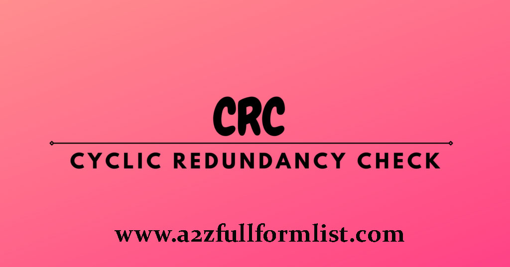CRC Full Form, crc full form in computer network, crc full form in engineering,