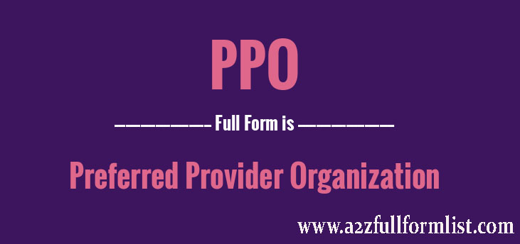 PPO Full Form, ppo full form in software, ppo number search by name,
